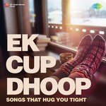 Ek Cup Dhoop - Tulsi Kumar Song Download